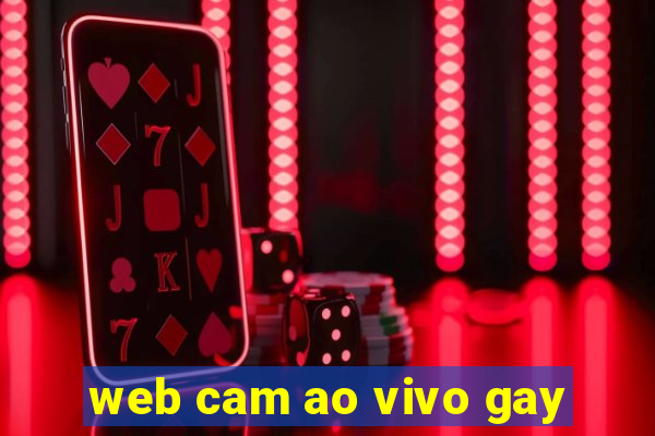 web cam ao vivo gay